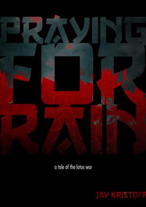 Praying For Rain (The Lotus Wars #0.5)