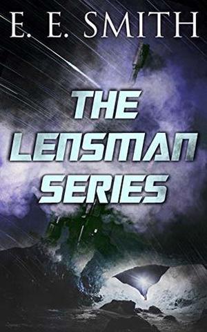 The Lensman Series: Triplanetary, First Lensman, Galactic Patrol, Second Stage Lensmen & The Vortex Blaster by E.E. "Doc" Smith