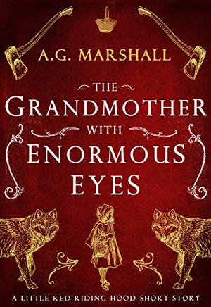 The Grandmother with Enormous Eyes (Once Upon a Short Story #1)