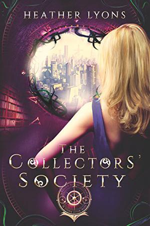 The Collectors’ Society by Heather Lyons