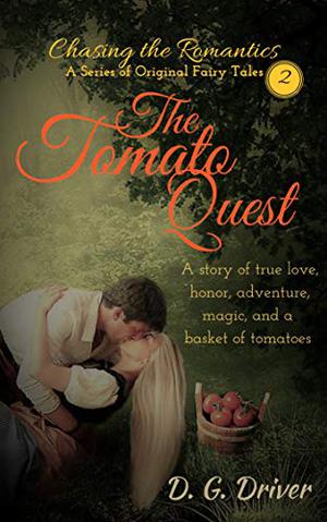 The Tomato Quest by D.G. Driver