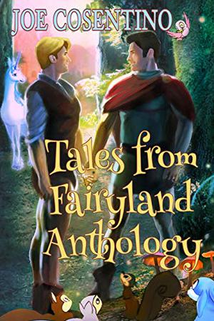 Tales from Fairyland Anthology by Joe Cosentino