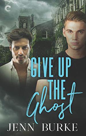 Give Up the Ghost (Not Dead Yet #2)