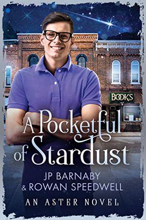 A Pocketful of Stardust by J.P. Barnaby, Rowan Speedwell
