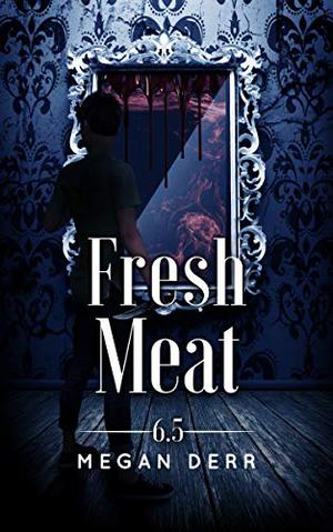 Fresh Meat (Dance with the Devil #6.5)