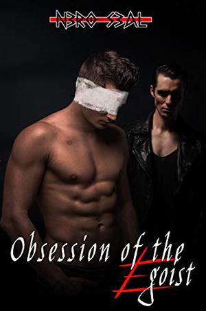 Obsession of the Egoist (Egoist #2)