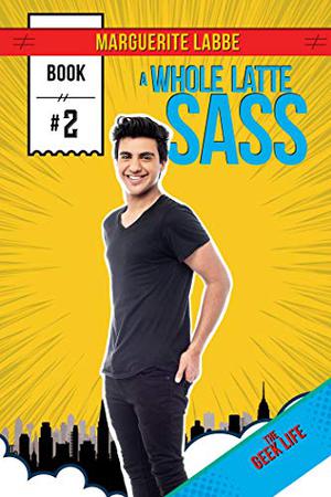 A Whole Latte Sass by Marguerite Labbe