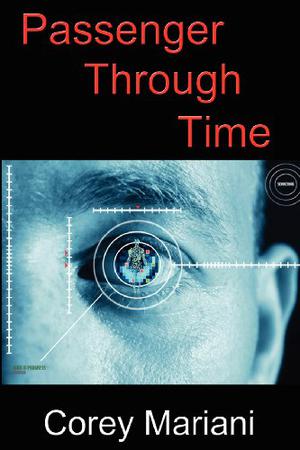 Passenger Through Time by Corey Mariani