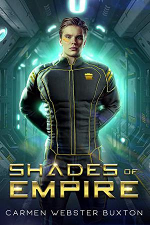 Shades of Empire by Carmen Webster Buxton