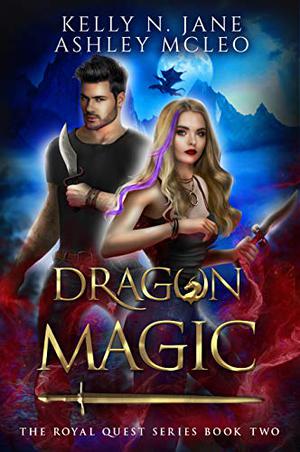Dragon Magic by Kelly N. Jane, Ashley McLeo
