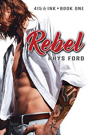 Rebel by Rhys Ford