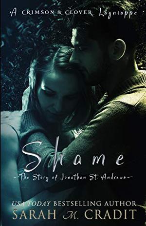 Shame: The Story of Jonathan St. Andrews: a la Famille Lagniappe by Sarah M. Cradit