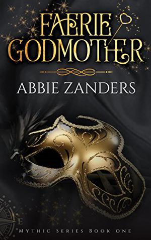 Faerie Godmother by Abbie Zanders