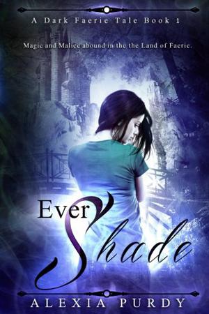 Ever Shade by Alexia Purdy