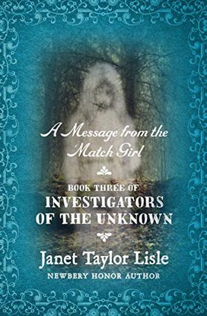 A Message from the Match Girl (Investigators of the Unknown #3)