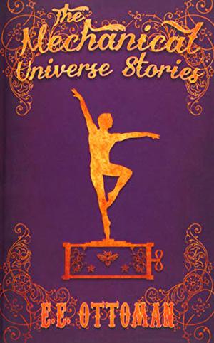 The Mechanical Universe by E.E. Ottoman