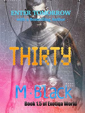 Thirty (Exotiqa World #1.5)