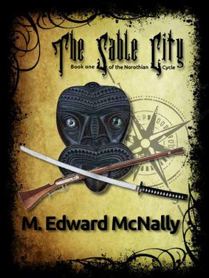 The Sable City (The Norothian Cycle #1)