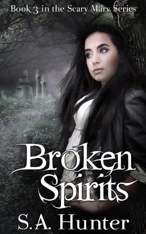 Broken Spirits by S.A. Hunter