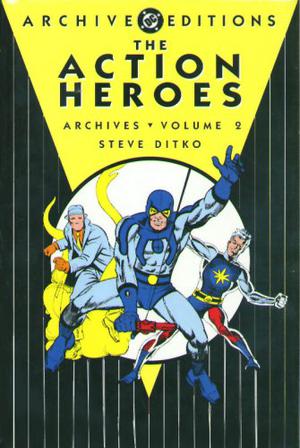 The Action Heroes Archives, Vol. 2 by Steve Ditko, David Kaler, Gary Friedrich, D.C. Glanzman, Steve Skeates, Roger Stern, Michael E. Uslan