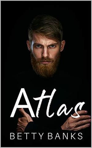 Atlas by Betty Banks