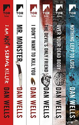 The Complete John Wayne Cleaver Series: I Am Not a Serial Killer, Mr. Monster, I Don't Want to Kill You, Devil's Only Friend, Over Your Dead Body, Nothing Left to Lose (John Cleaver #1-6)