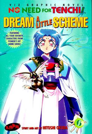 No Need for Tenchi!: Volume 6 Dream a Little Scheme (No Need for Tenchi! #6)