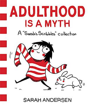 Adulthood Is a Myth by Sarah Andersen