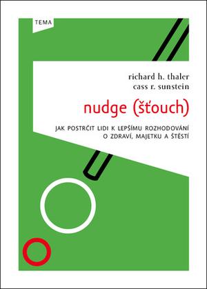 Nudge: Improving Decisions About Health, Wealth, and Happiness by Richard H. Thaler, Cass R. Sunstein