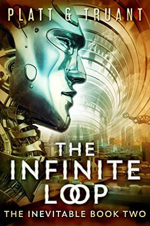 The Infinite Loop by Sean Platt, Johnny B. Truant