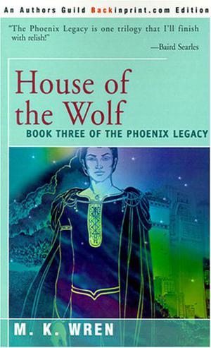 House of the Wolf (The Phoenix Legacy #3)