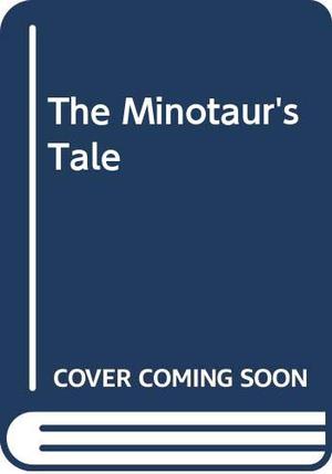 The Minotaur's Tale by Al Davison