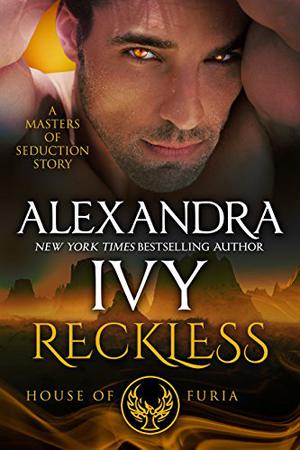 Reckless: House of Furia: A Masters of Seduction Novella (Masters of Seduction #8)