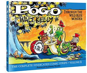Pogo: The Complete Syndicated Comic Strips, Vol. 1: Through the Wild Blue Wonder (Pogo: The Complete Syndicated Comic Strips #1)