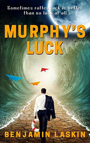 Murphy’s Luck by Benjamin Laskin