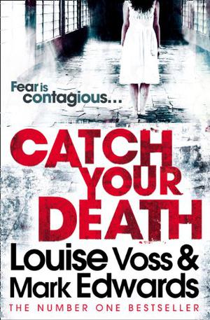 Catch Your Death by Louise Voss, Mark Edwards