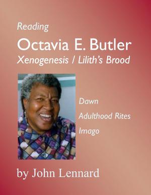 Reading Octavia E. Butler: 'Xenogenesis' / 'Lilith's Brood' by John Lennard