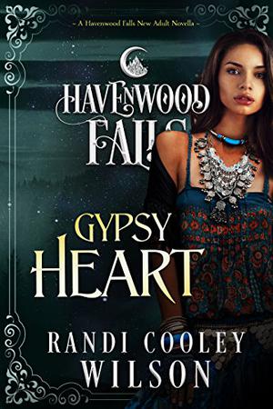 Gypsy Heart (Havenwood Falls #15)