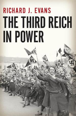 The Third Reich in Power (The History of the Third Reich #2)
