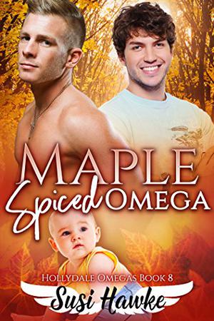 Maple Spiced Omega (The Hollydale Omegas #8)