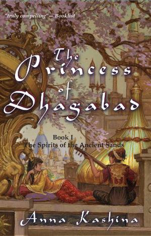 The Princess of Dhagabad (The Spirits of the Ancient Sands #1)