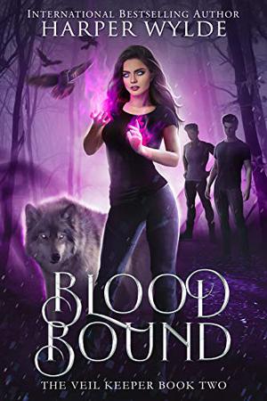 Blood Bound (The Veil Keeper #2)