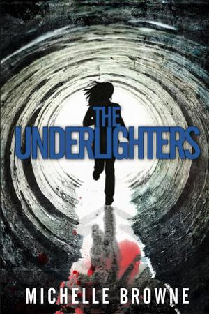 The Underlighters by Michelle Browne