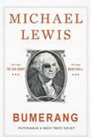Bumerang - putovanje u novi trijeci svijet by Michael Lewis