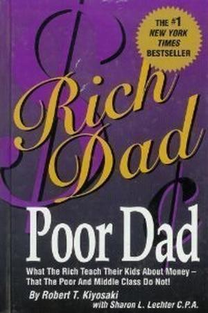 Rich Dad, Poor Dad (Rich Dad #1)