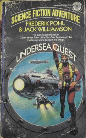 Undersea Quest by Frederik Pohl, Jack Williamson