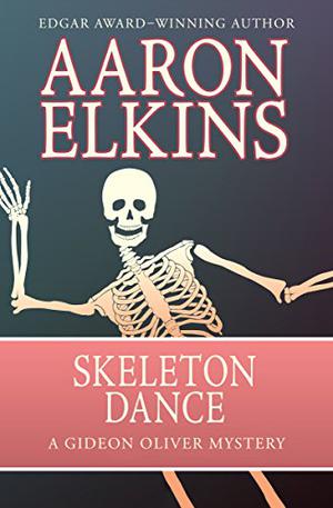 Skeleton Dance by Aaron Elkins