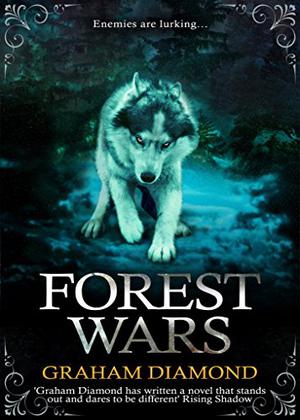 Forest Wars by Graham Diamond