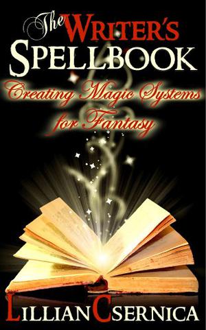 The Writer's Spellbook by Lillian Csernica