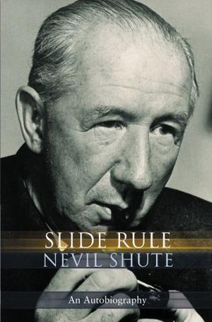 Slide Rule by Nevil Shute